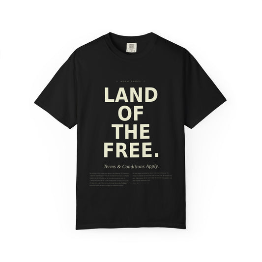 Land of the Free (Some Conditions Apply) T-Shirt | Political Satire, Progressive Advocacy