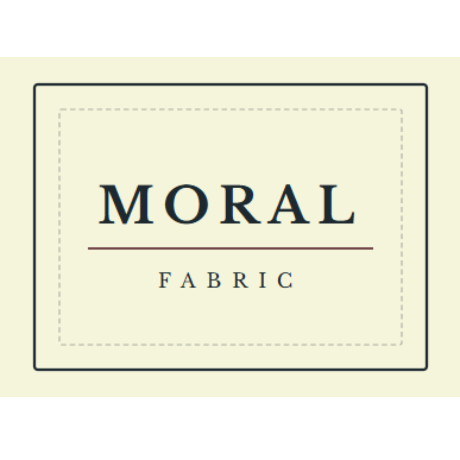 Moral Fabric (Our Brand)