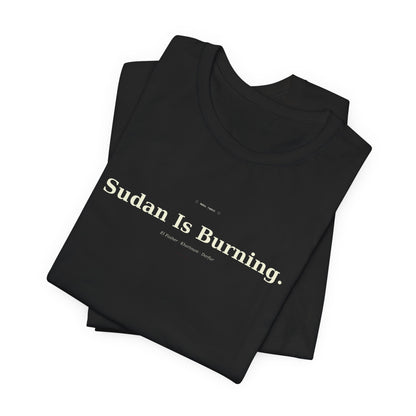 Sudan Is Burning Tee