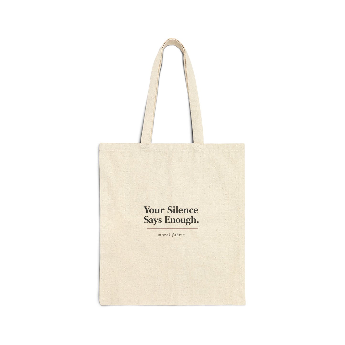 Your Silence Says Enough tote bag by Moral Fabric — editorial typography activist bag Canada