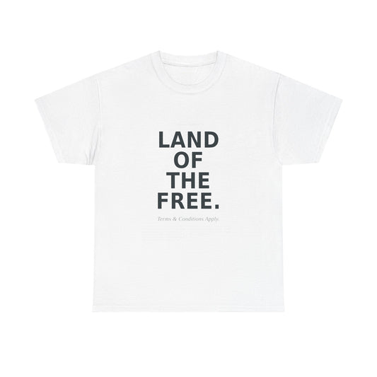 Land of the Free T-Shirt | Minimalist Political Satire Tee | Front and Back Print | Unisex Cotton Shirt