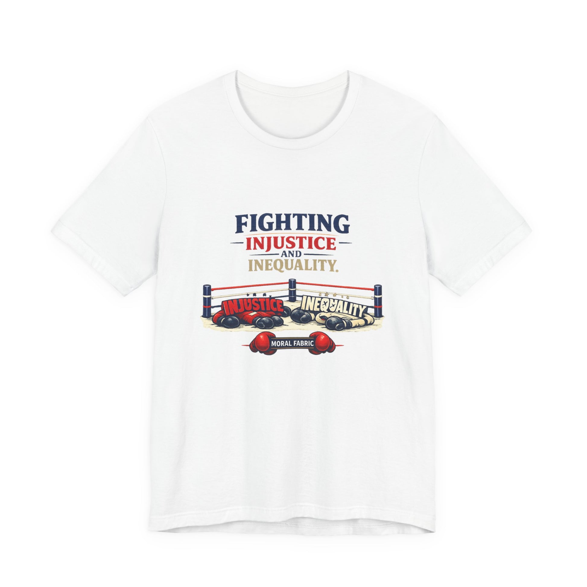 Fighting Injustice and Inequality t-shirt by Moral Fabric — social justice activist tee Canada