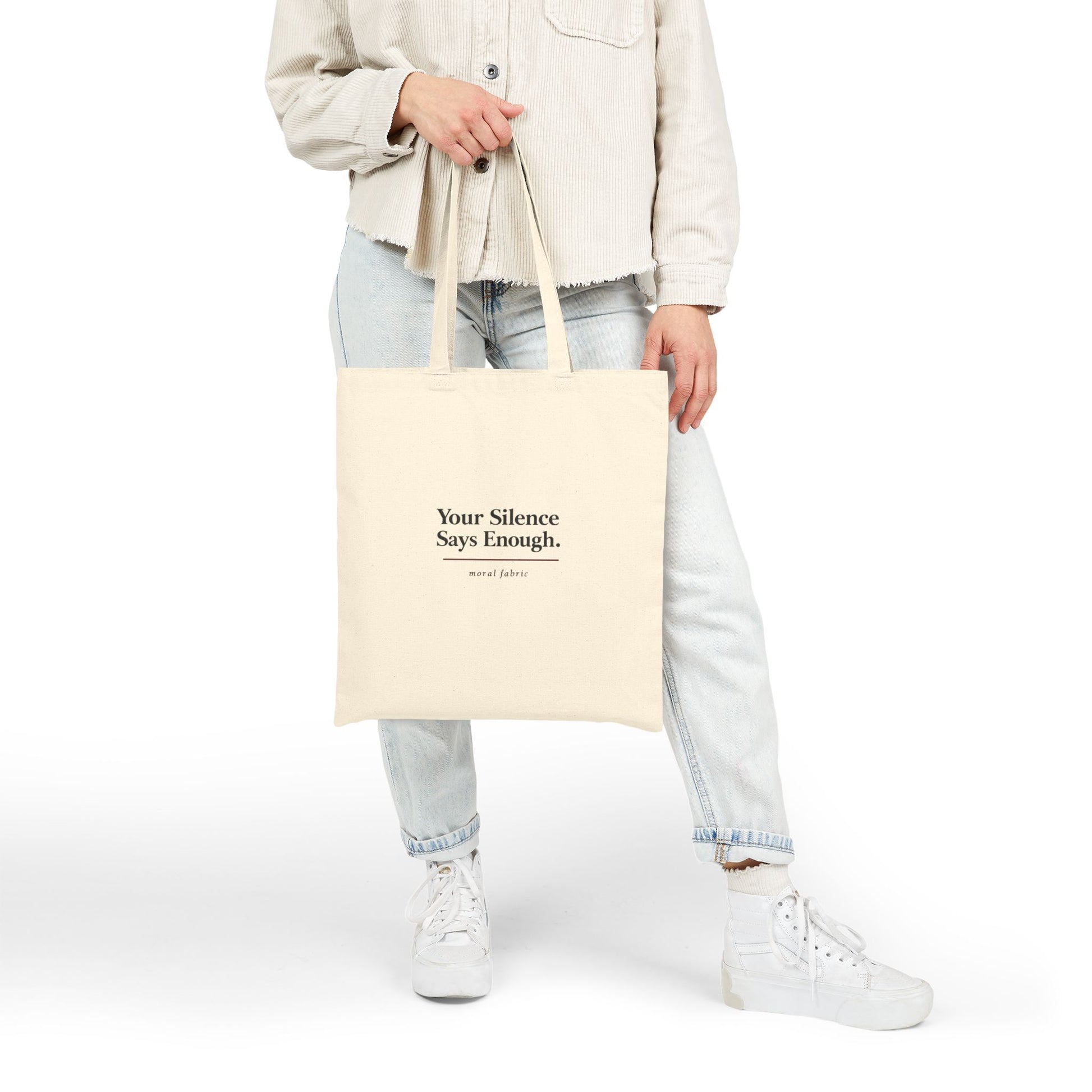 Your Silence Says Enough tote bag by Moral Fabric — editorial typography activist bag Canada