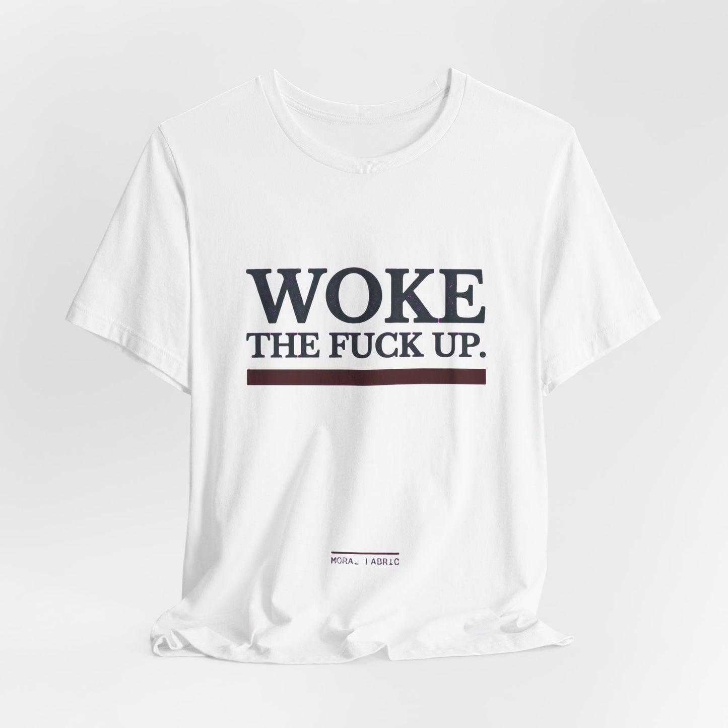 Woke The Fuck Up Tee