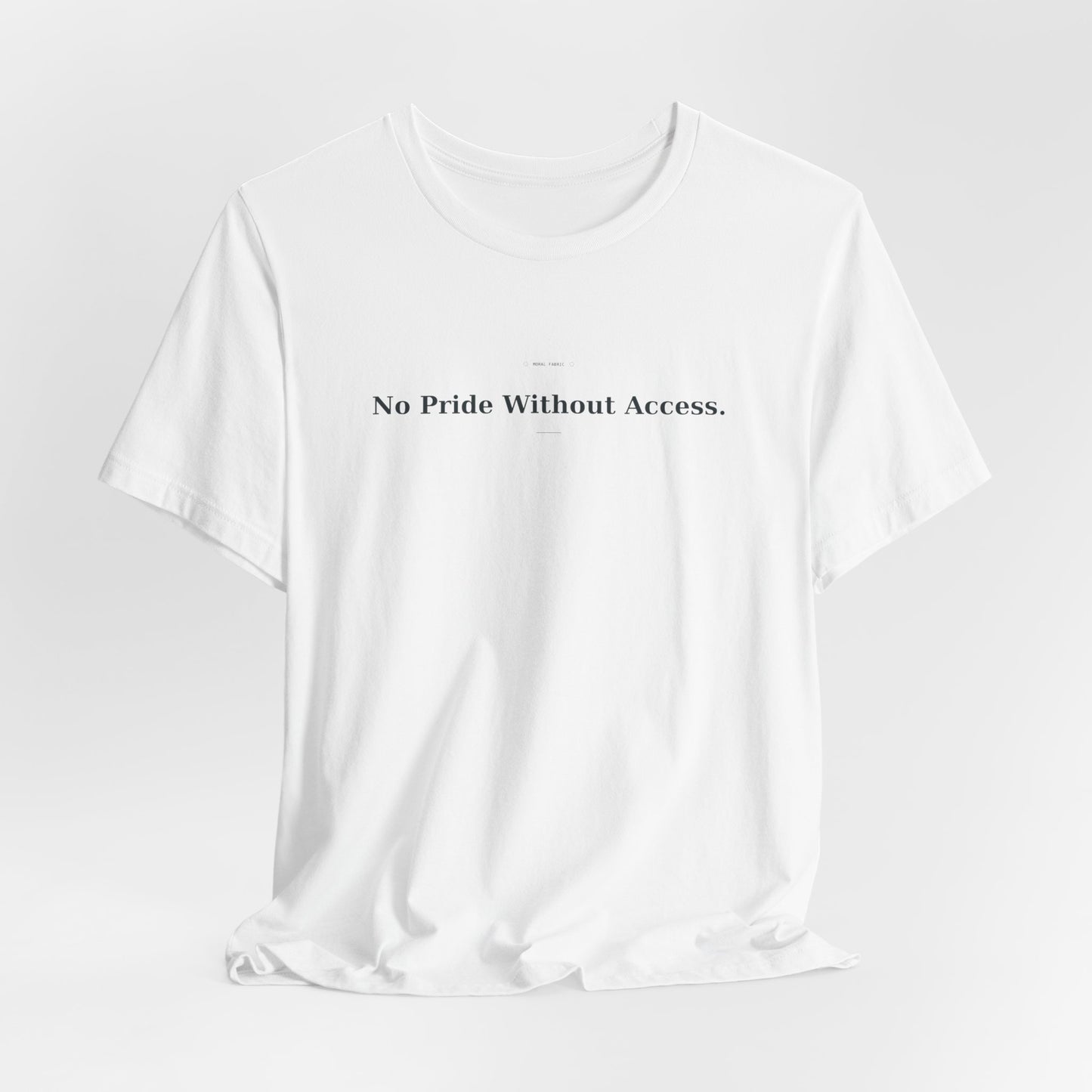 No Pride Without Access Tee