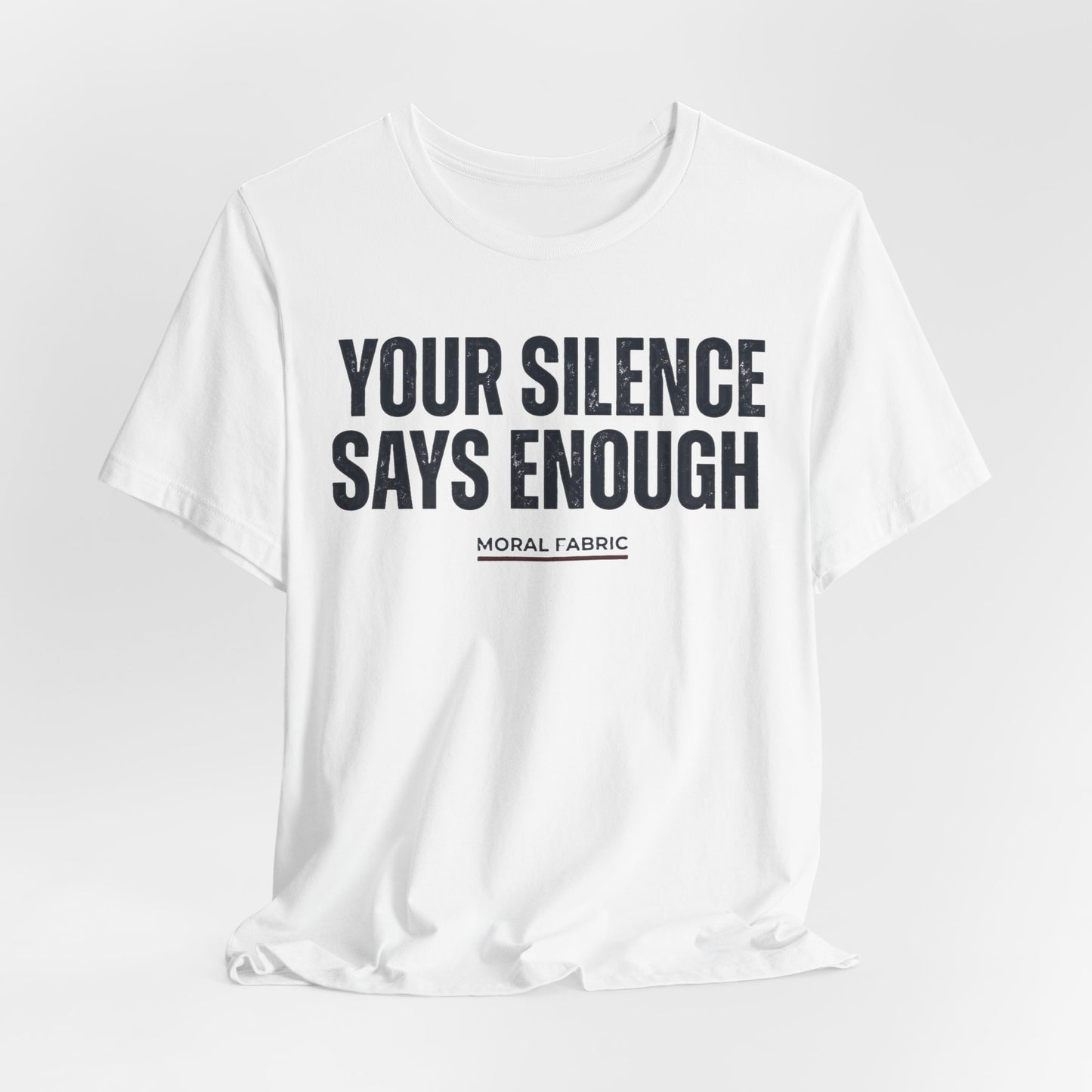 Your Silence Says Enough t-shirt by Moral Fabric — anti-racism activist tee Canada