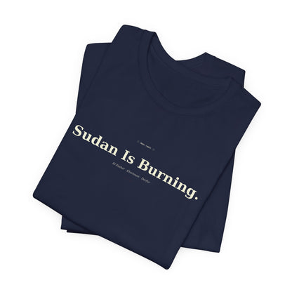Sudan Is Burning Tee