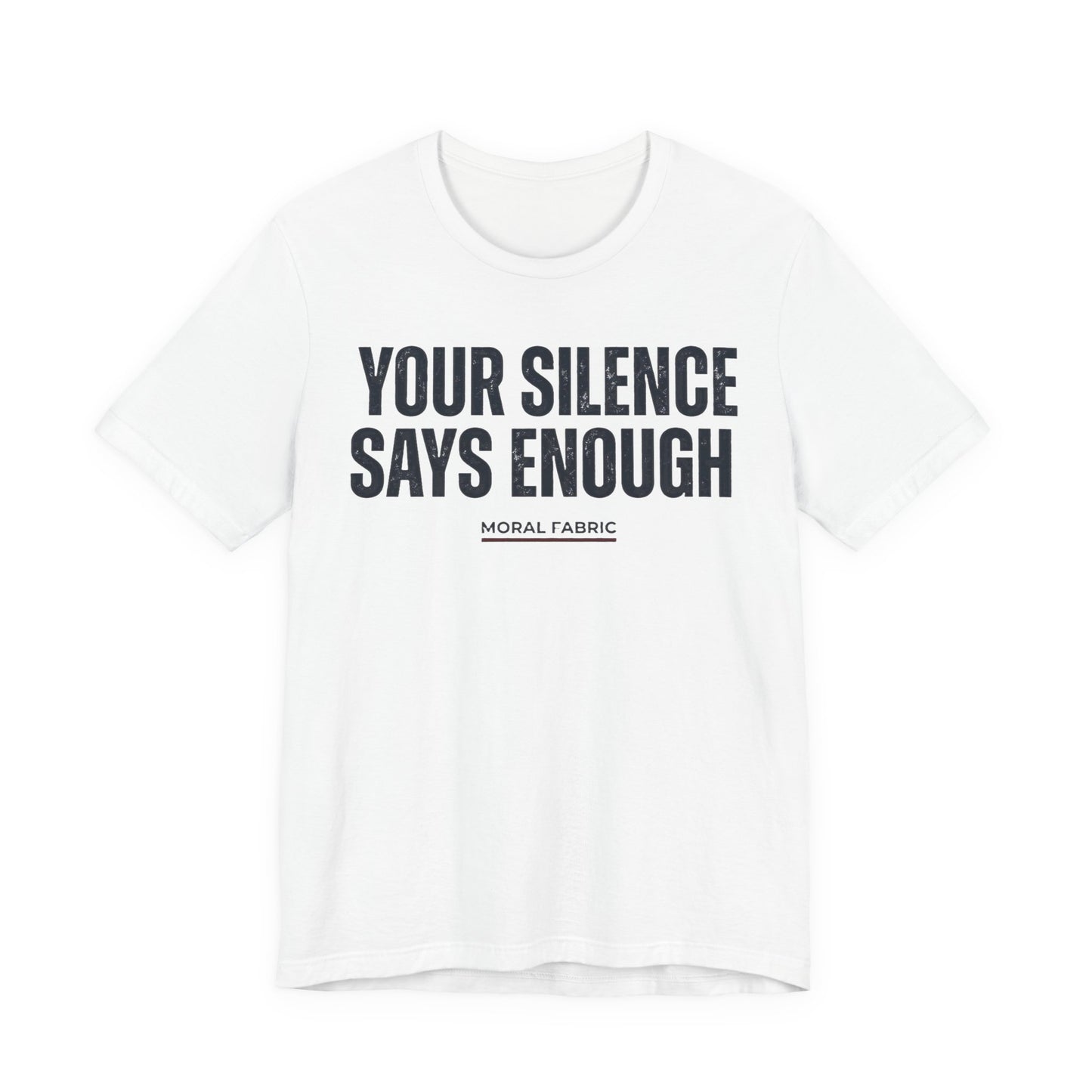 Your Silence Says Enough t-shirt by Moral Fabric — anti-racism activist tee Canada