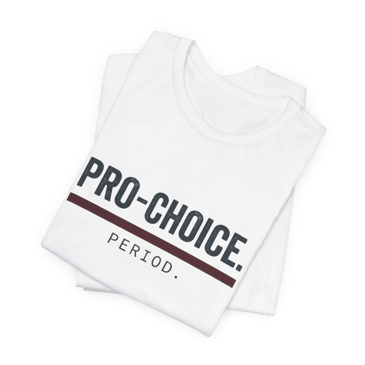 Pro-Choice Period t-shirt by Moral Fabric — bold feminist political tee Canada