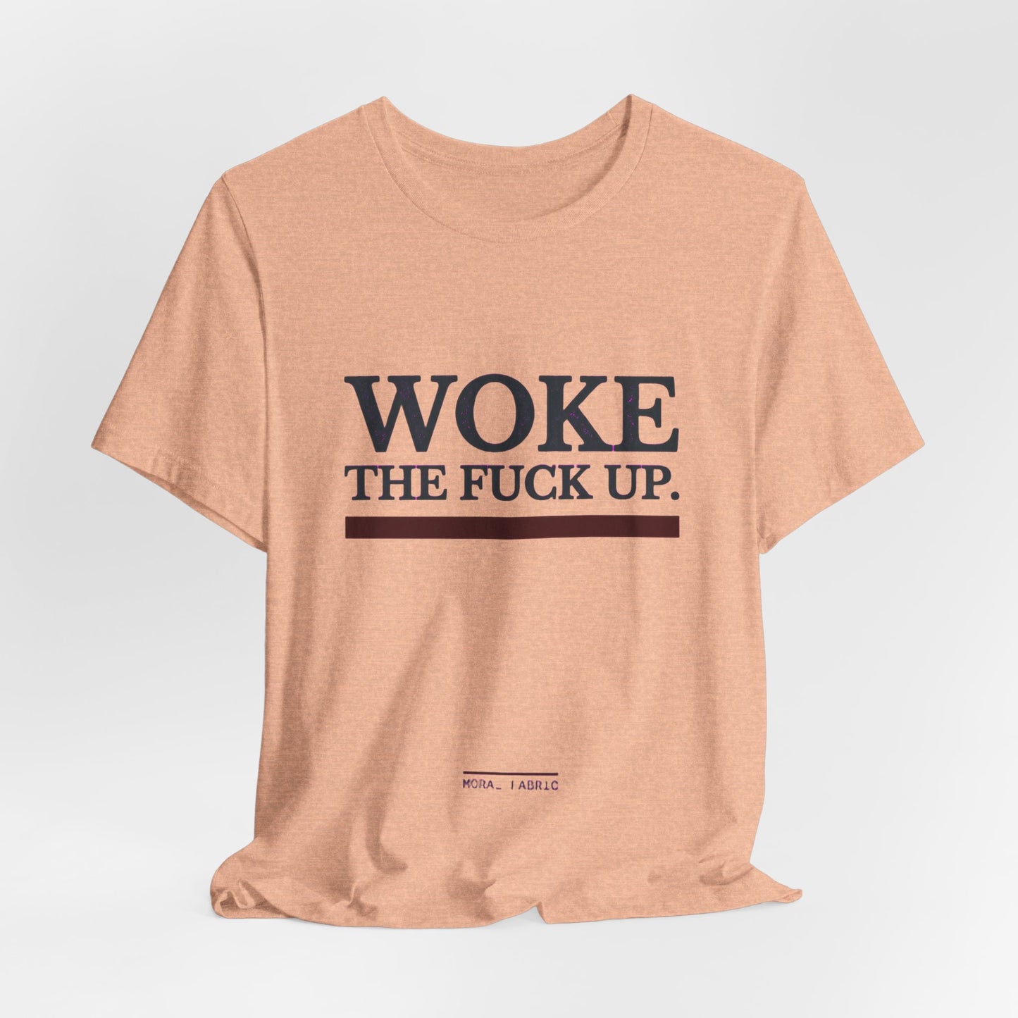 Woke The Fuck Up Tee