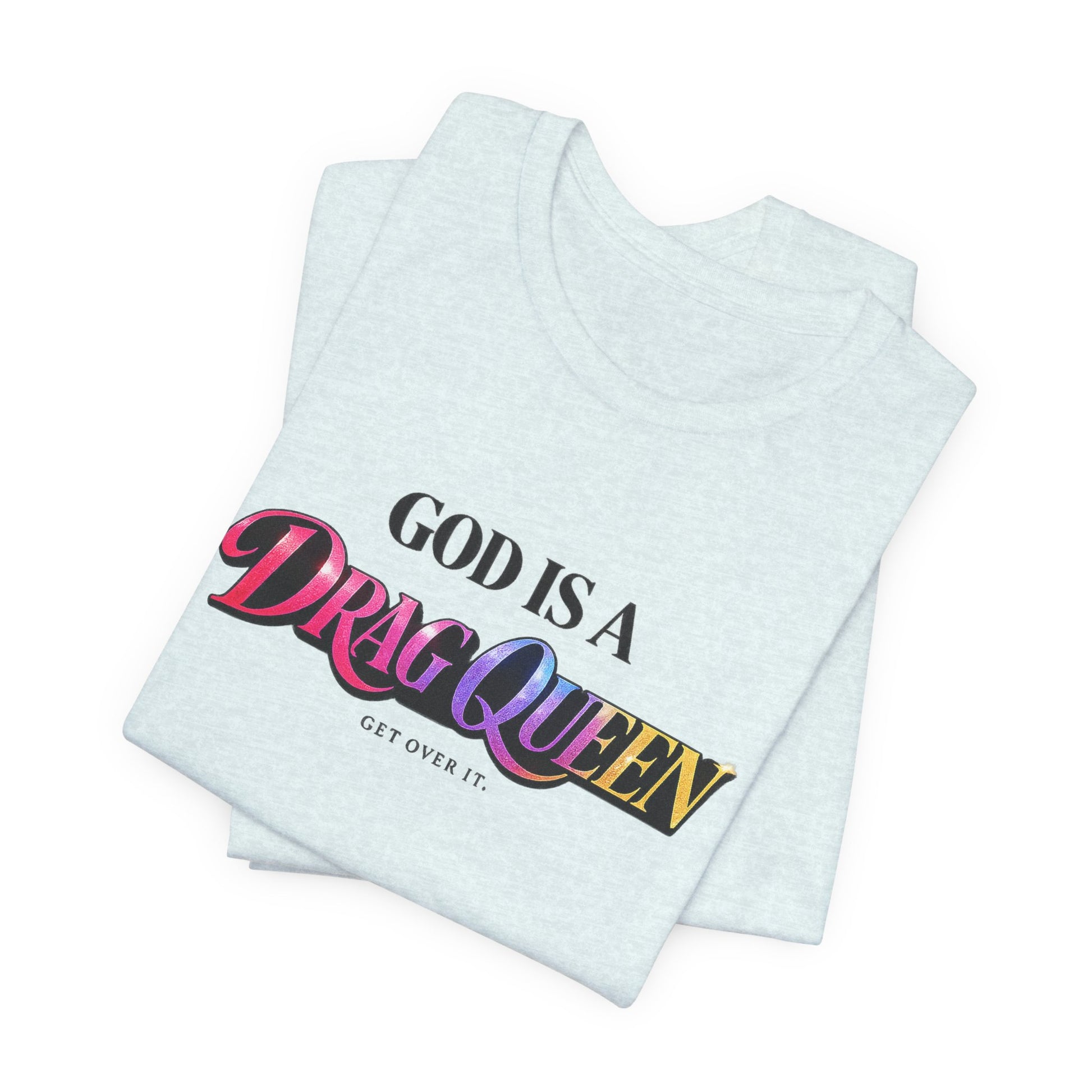 God Is A Drag Queen t-shirt by Moral Fabric — LGBTQ pride political tee Canada