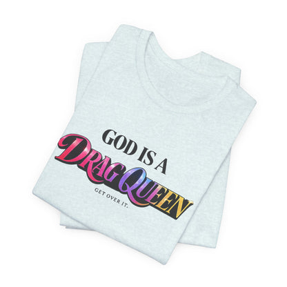 God Is A Drag Queen t-shirt by Moral Fabric — LGBTQ pride political tee Canada