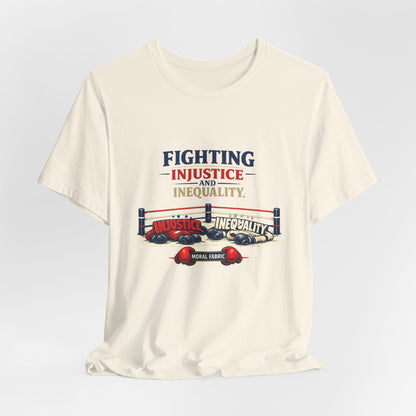Fighting Injustice and Inequality t-shirt by Moral Fabric — social justice activist tee Canada