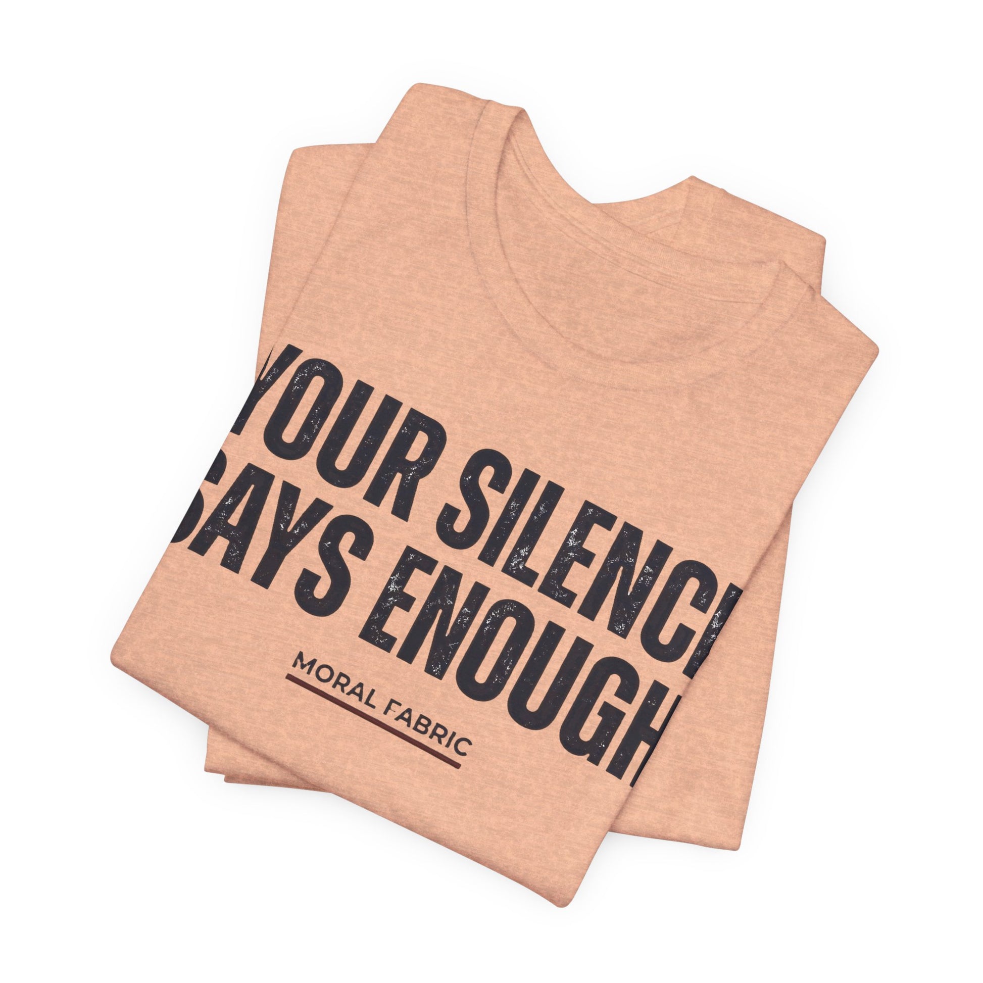Your Silence Says Enough t-shirt by Moral Fabric — anti-racism activist tee Canada