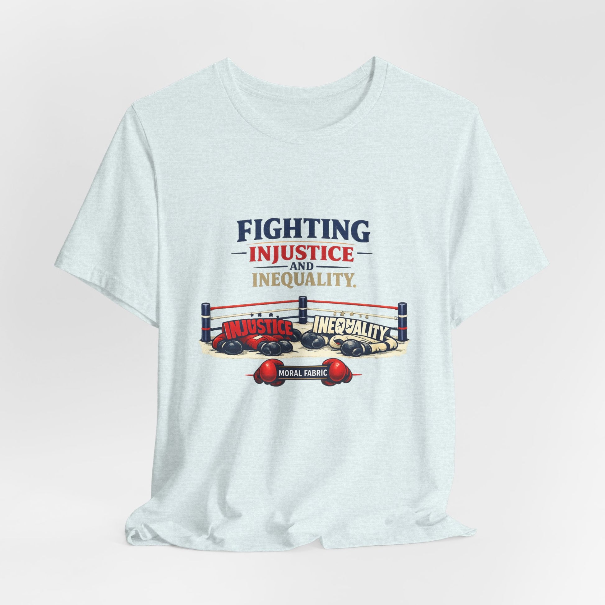 Fighting Injustice and Inequality t-shirt by Moral Fabric — social justice activist tee Canada
