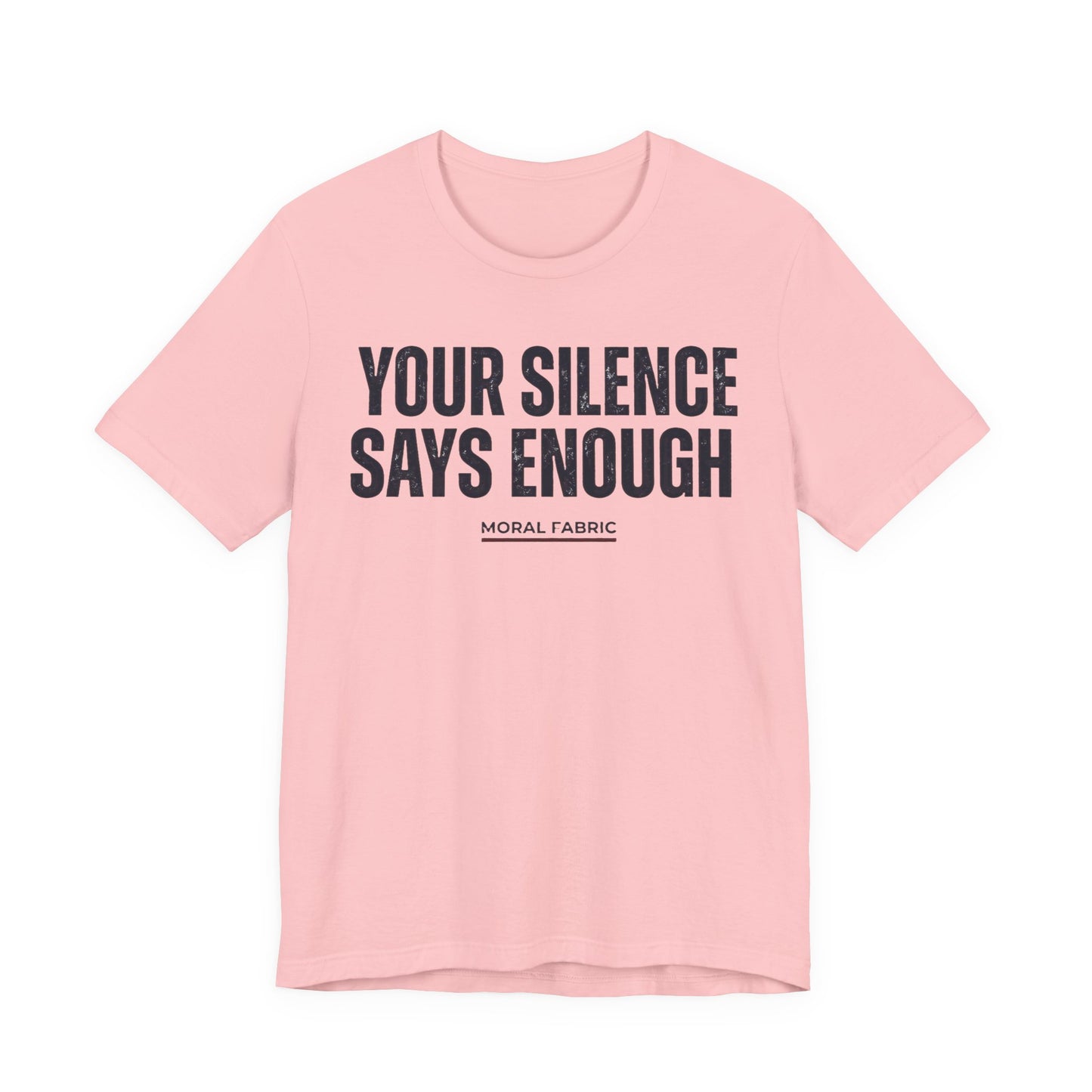 Your Silence Says Enough t-shirt by Moral Fabric — anti-racism activist tee Canada