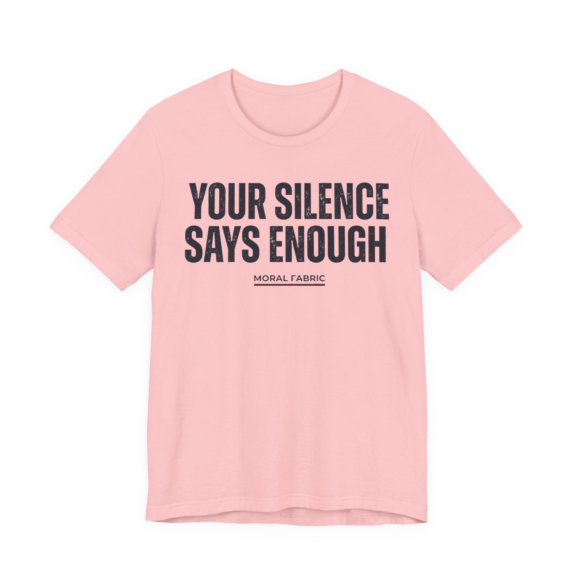 Your Silence Says Enough t-shirt by Moral Fabric — anti-racism activist tee Canada