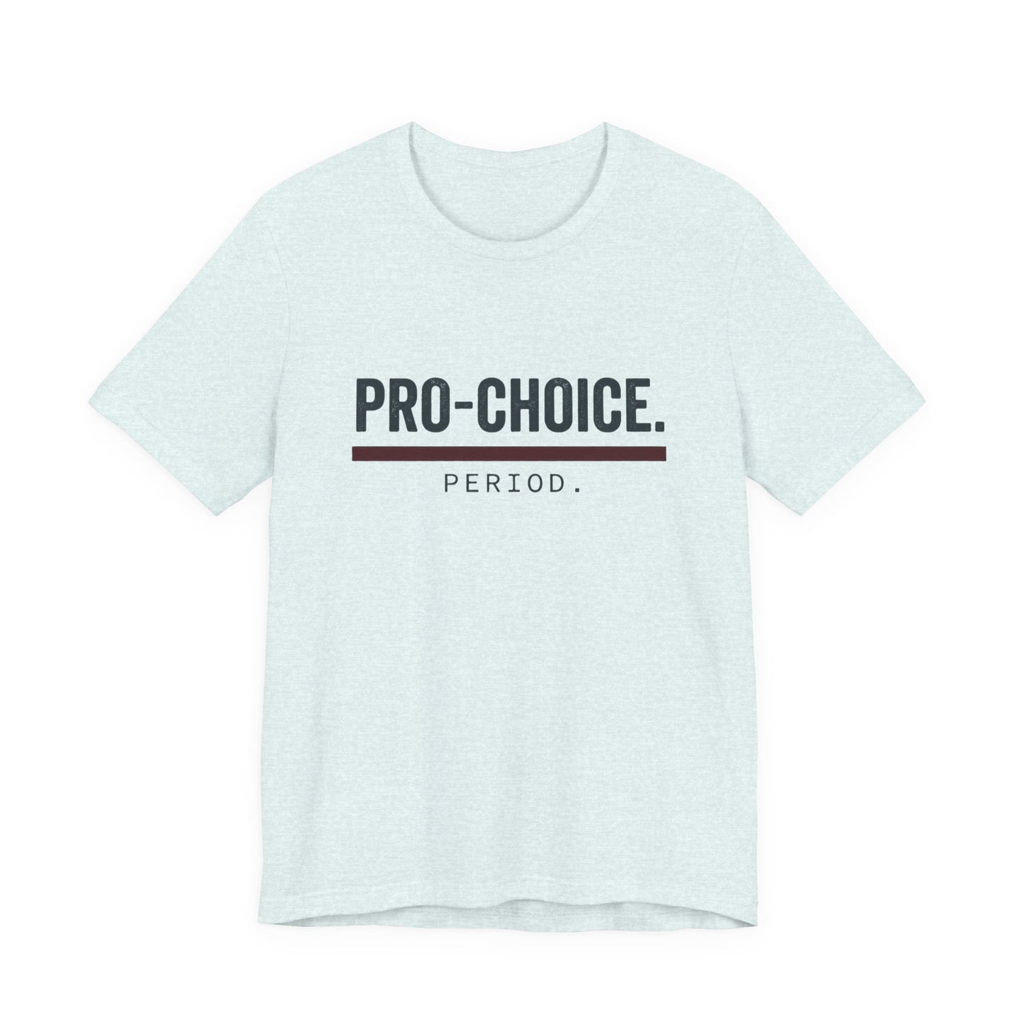 Pro-Choice Period t-shirt by Moral Fabric — bold feminist political tee Canada