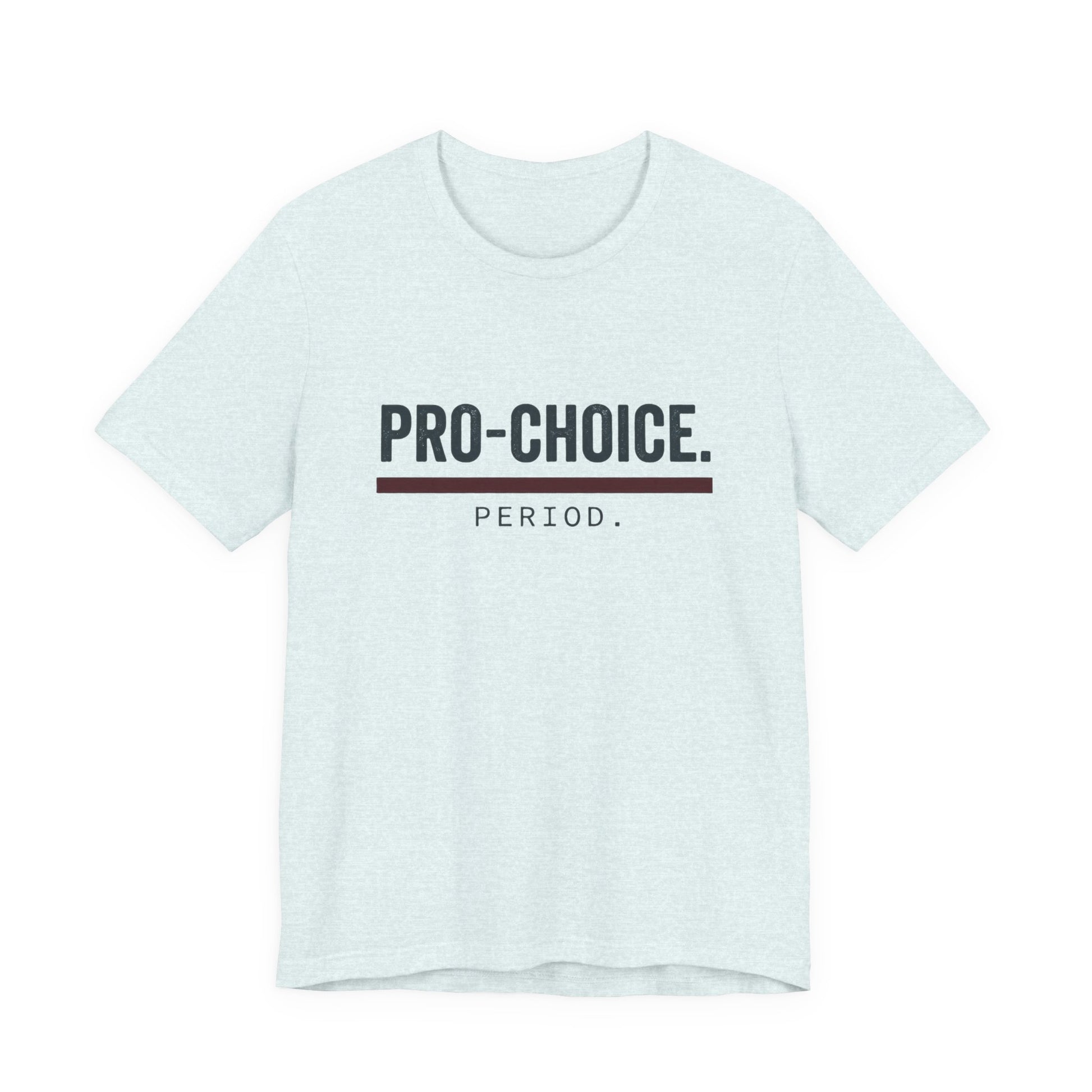 Pro-Choice Period t-shirt by Moral Fabric — bold feminist political tee Canada