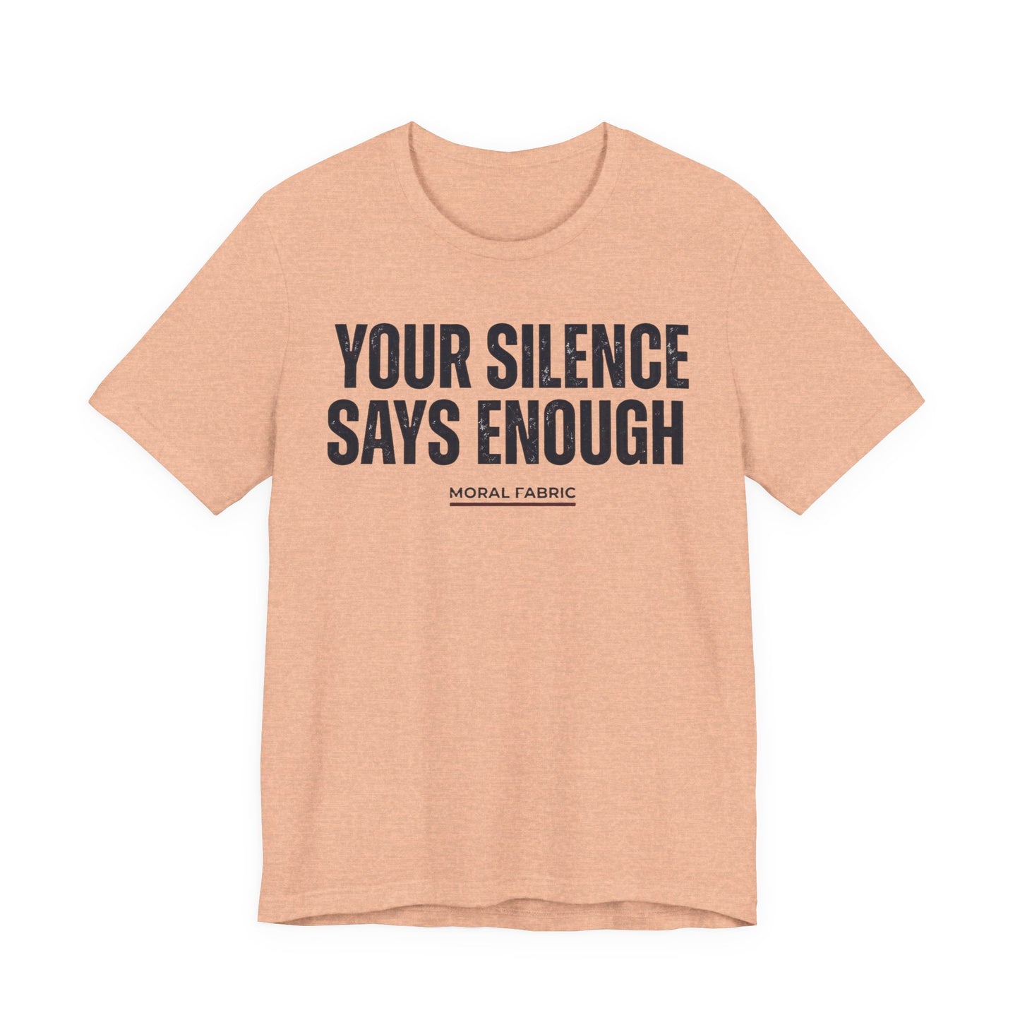 Your Silence Says Enough t-shirt by Moral Fabric — anti-racism activist tee Canada