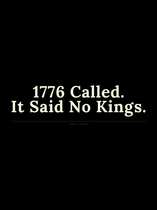 1776 Called It Said No Kings hoodie by Moral Fabric — anti-authoritarian political streetwear Canada