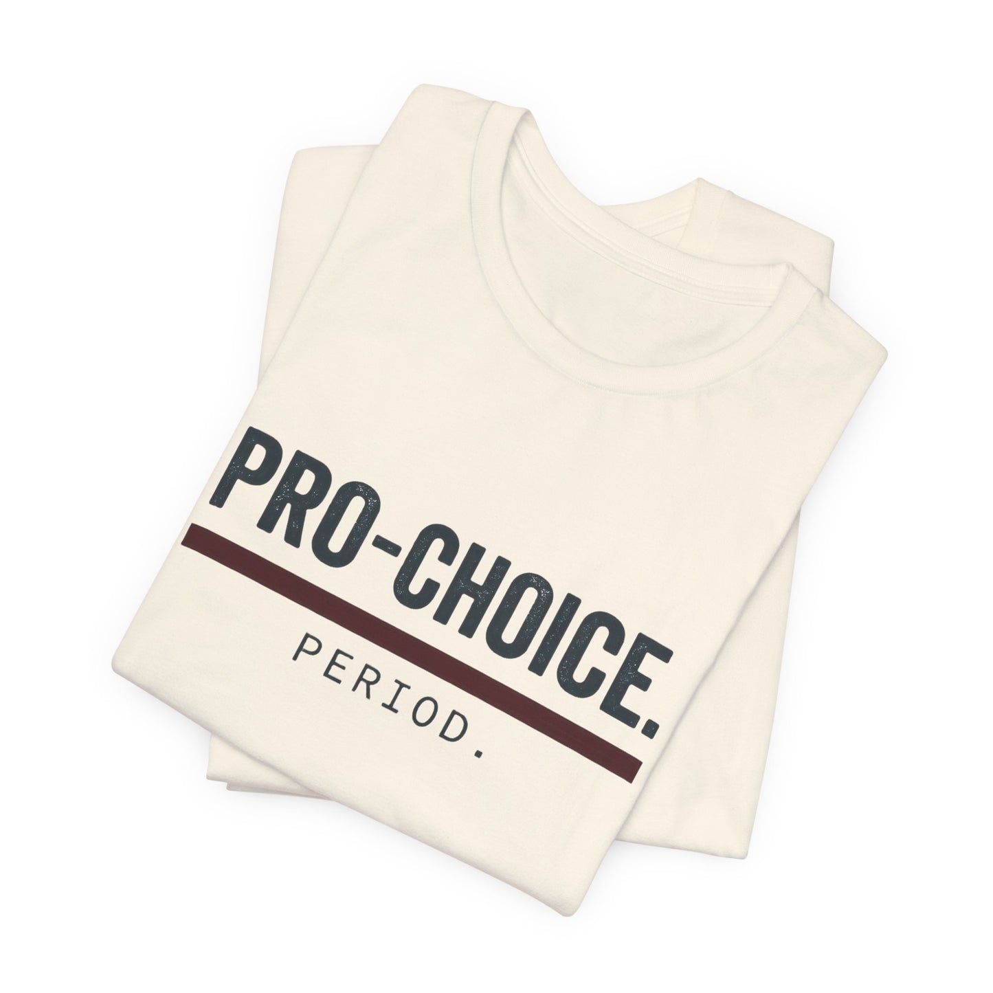 Pro-Choice Period t-shirt by Moral Fabric — bold feminist political tee Canada