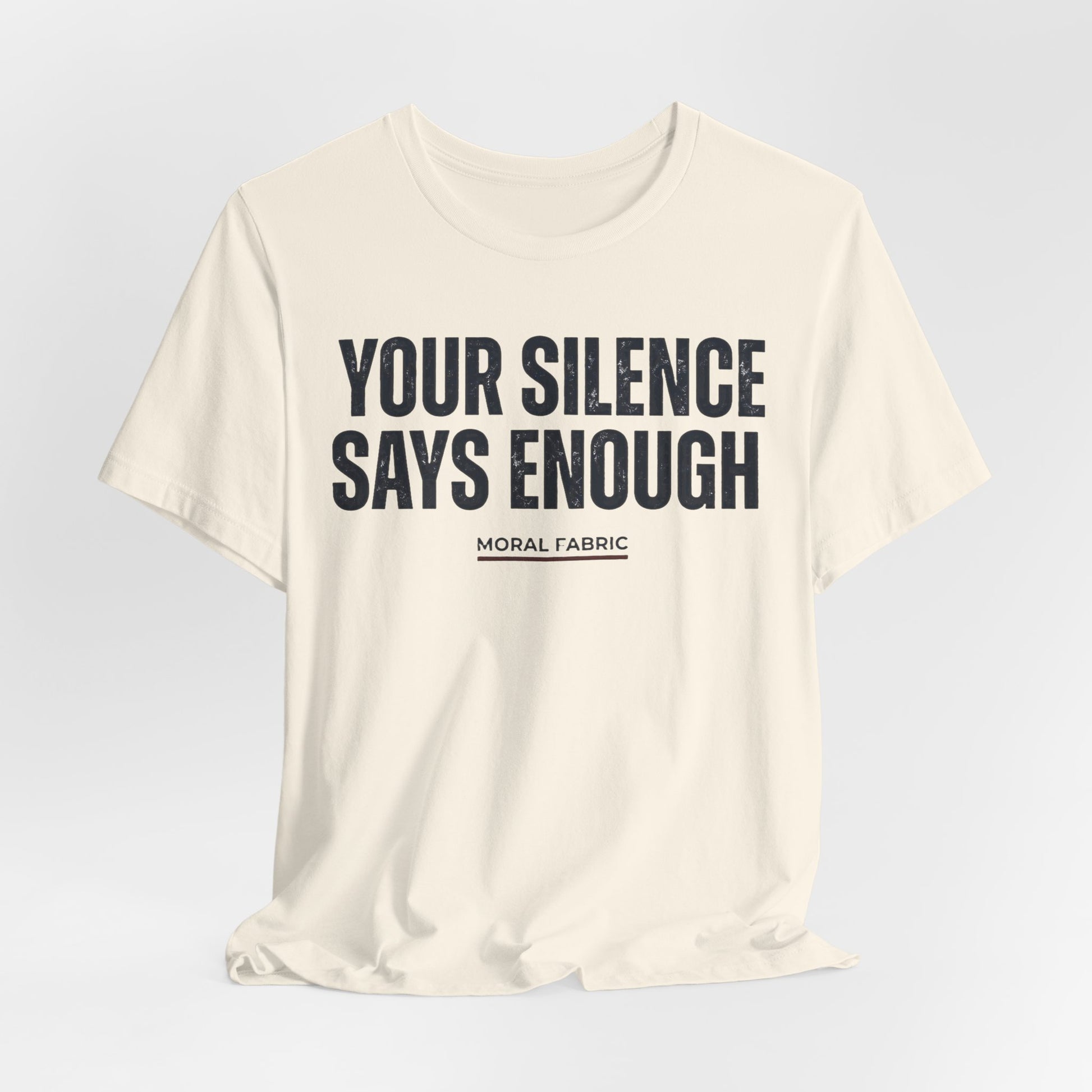 Your Silence Says Enough t-shirt by Moral Fabric — anti-racism activist tee Canada