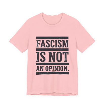 Fascism Is Not An Opinion t-shirt by Moral Fabric — anti-fascist political tee Canada
