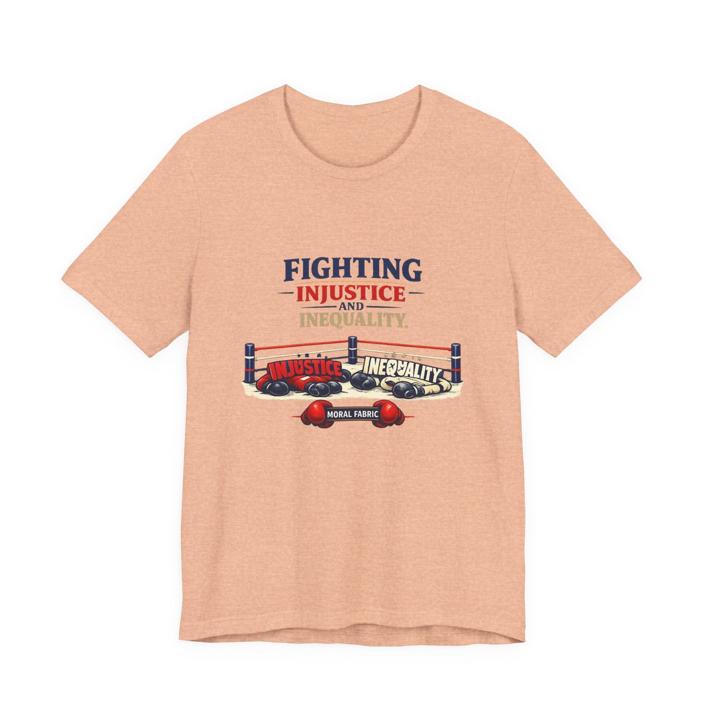 Fighting Injustice and Inequality t-shirt by Moral Fabric — social justice activist tee Canada