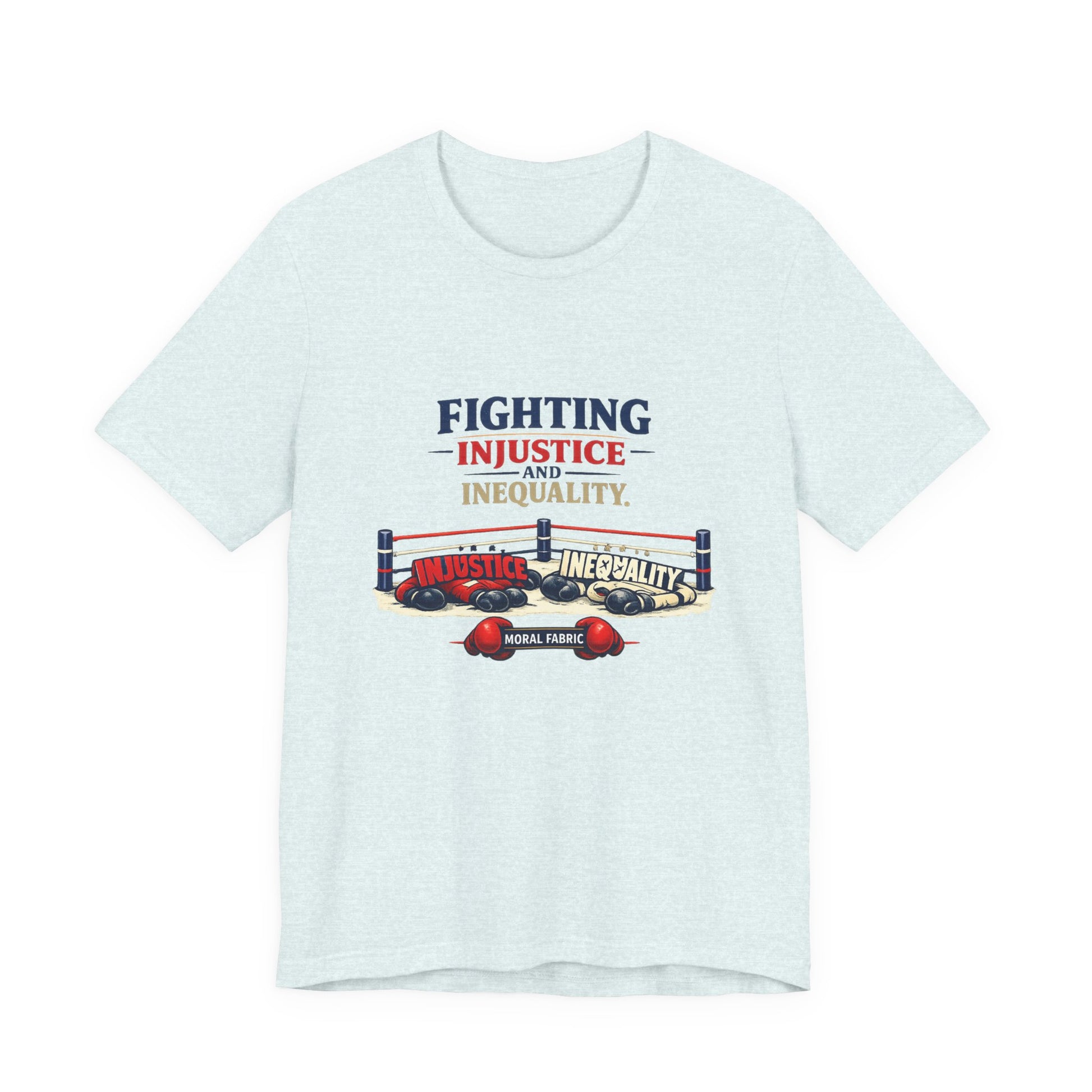 Fighting Injustice and Inequality t-shirt by Moral Fabric — social justice activist tee Canada