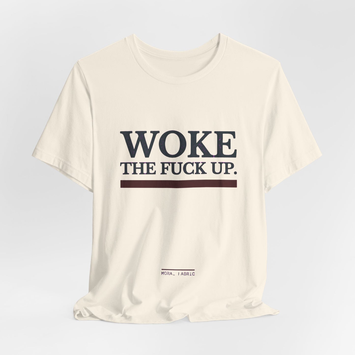 Woke The Fuck Up Tee
