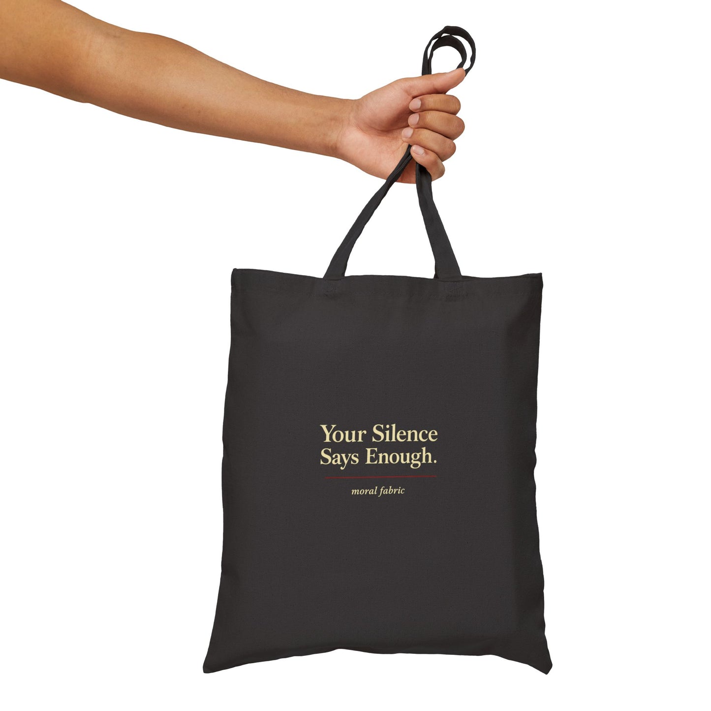 Your Silence Says Enough tote bag by Moral Fabric — editorial typography activist bag Canada