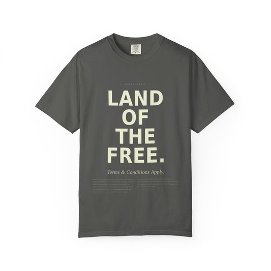 Land of the Free (Some Conditions Apply) T-Shirt | Political Satire, Progressive Advocacy