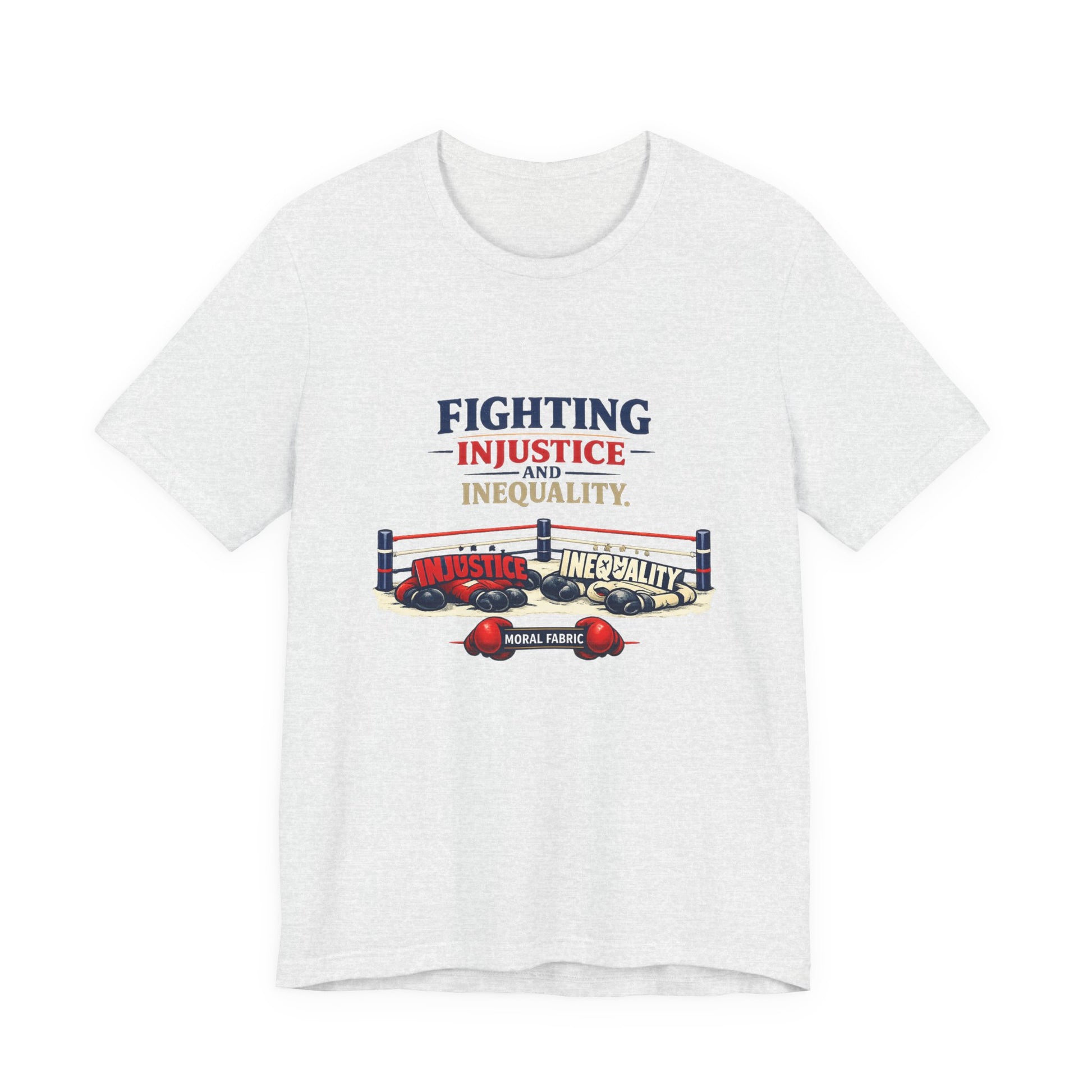 Fighting Injustice and Inequality t-shirt by Moral Fabric — social justice activist tee Canada