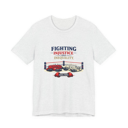 Fighting Injustice and Inequality t-shirt by Moral Fabric — social justice activist tee Canada