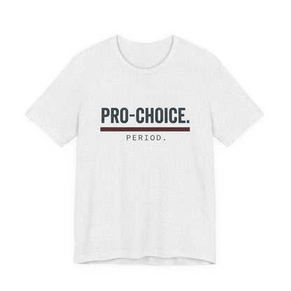 Pro-Choice Period t-shirt by Moral Fabric — bold feminist political tee Canada