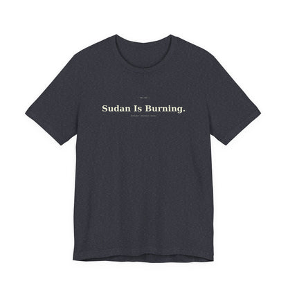 Sudan Is Burning Tee
