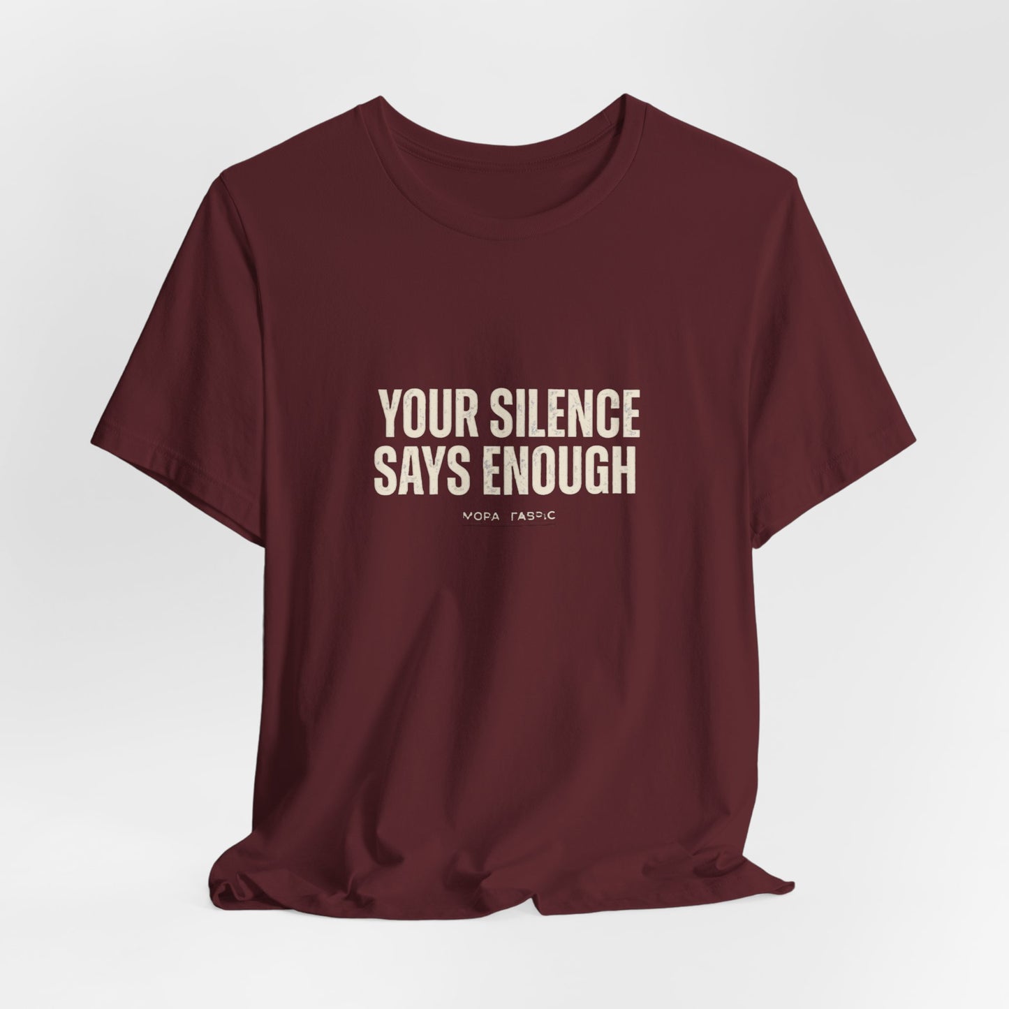 Your Silence Says Enough Tee