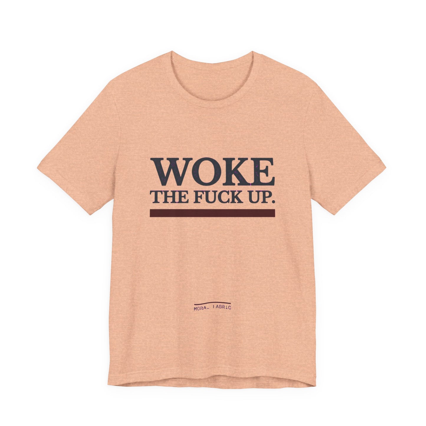 Woke The Fuck Up Tee