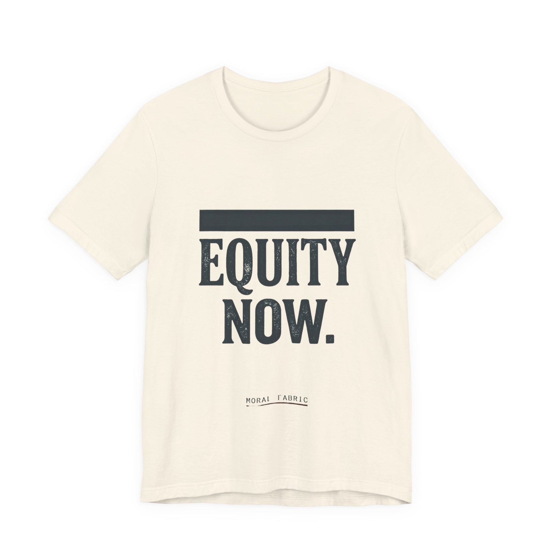 Equity Now t-shirt by Moral Fabric — social justice activist tee Canada