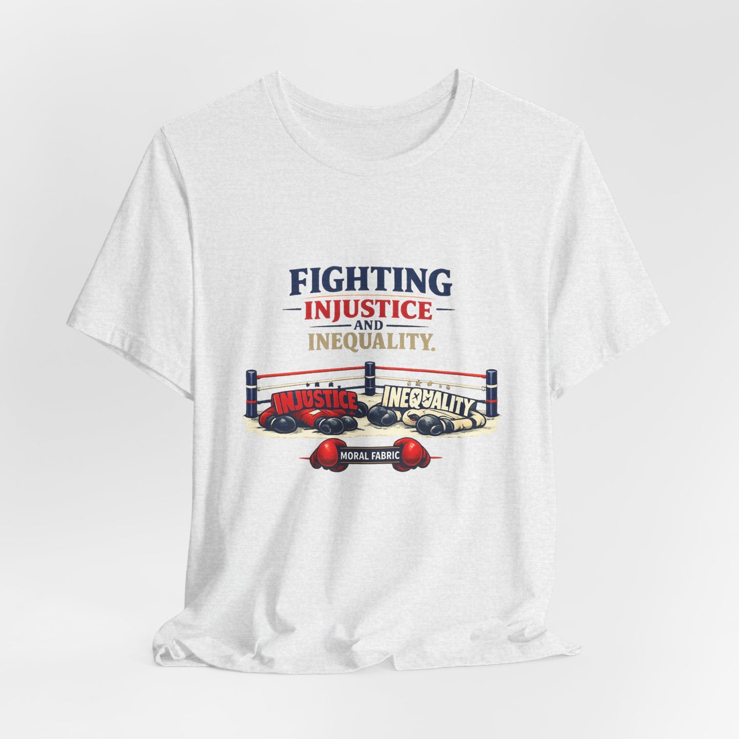 Fighting Injustice and Inequality t-shirt by Moral Fabric — social justice activist tee Canada
