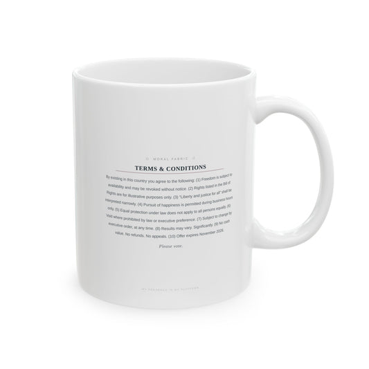 Land of the Free. Terms & Conditions Apply. — Funny Political Coffee Mug | Moral Fabric