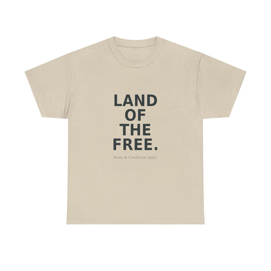 Land of the Free T-Shirt | Minimalist Political Satire Tee | Front and Back Print | Unisex Cotton Shirt