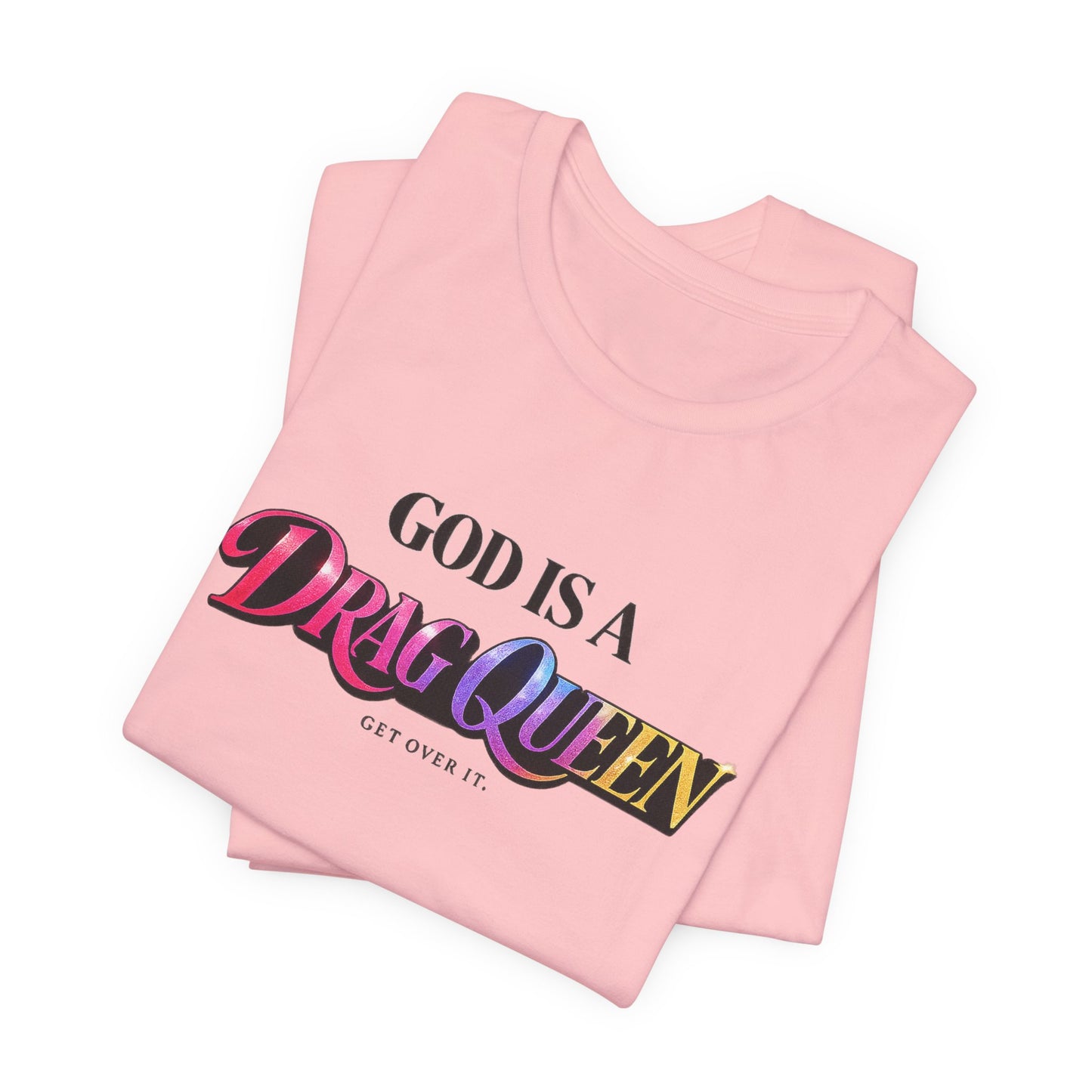 God Is A Drag Queen t-shirt by Moral Fabric — LGBTQ pride political tee Canada