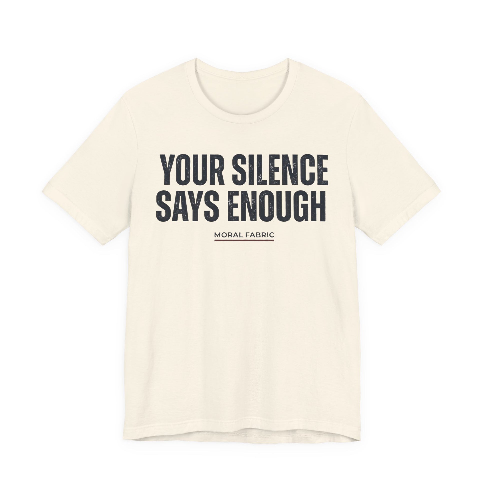 Your Silence Says Enough t-shirt by Moral Fabric — anti-racism activist tee Canada