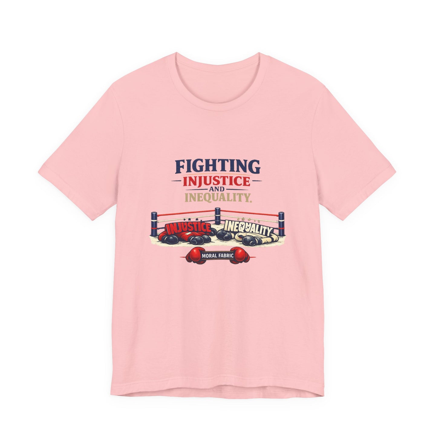 Fighting Injustice and Inequality t-shirt by Moral Fabric — social justice activist tee Canada