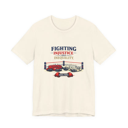 Fighting Injustice and Inequality t-shirt by Moral Fabric — social justice activist tee Canada