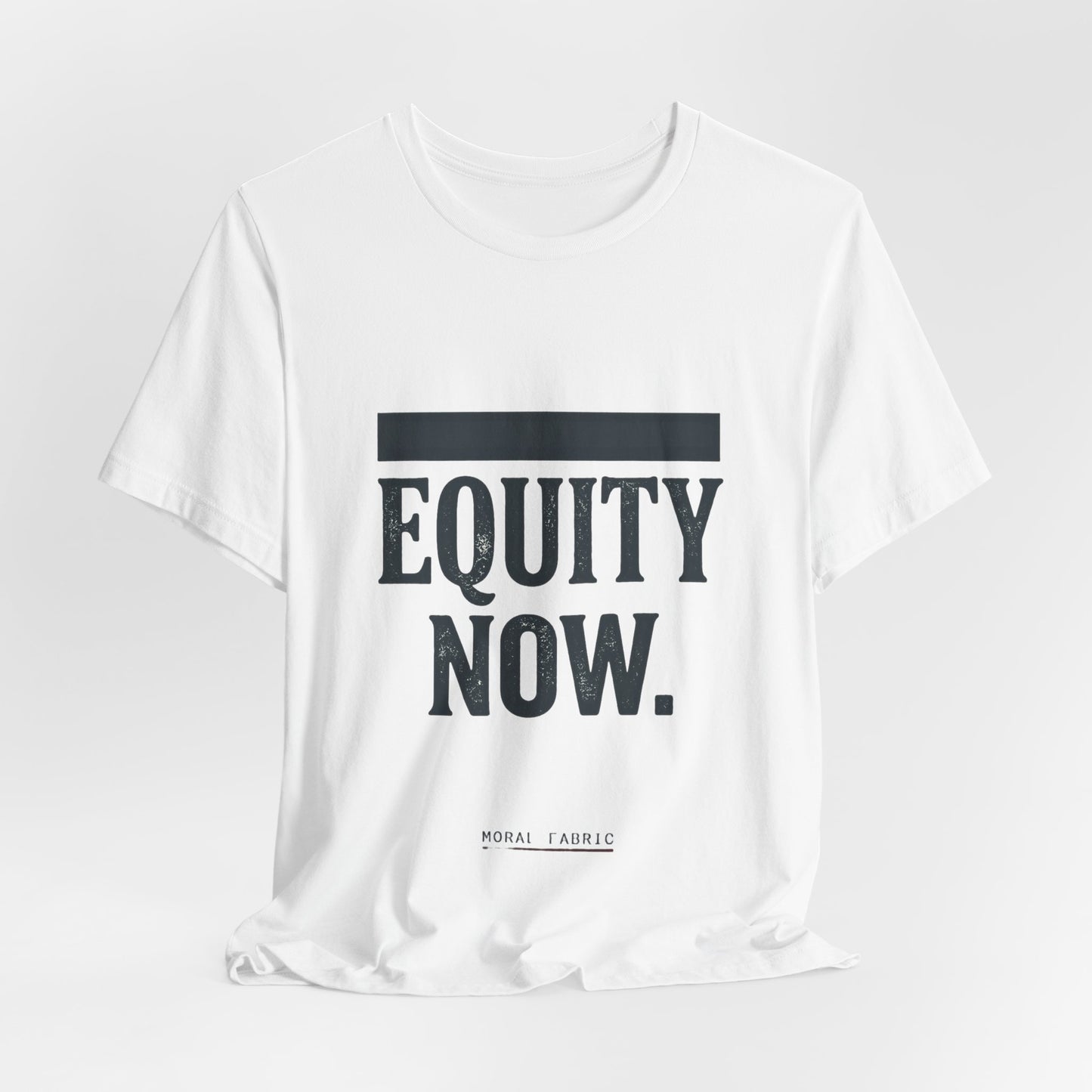 Equity Now t-shirt by Moral Fabric — social justice activist tee Canada