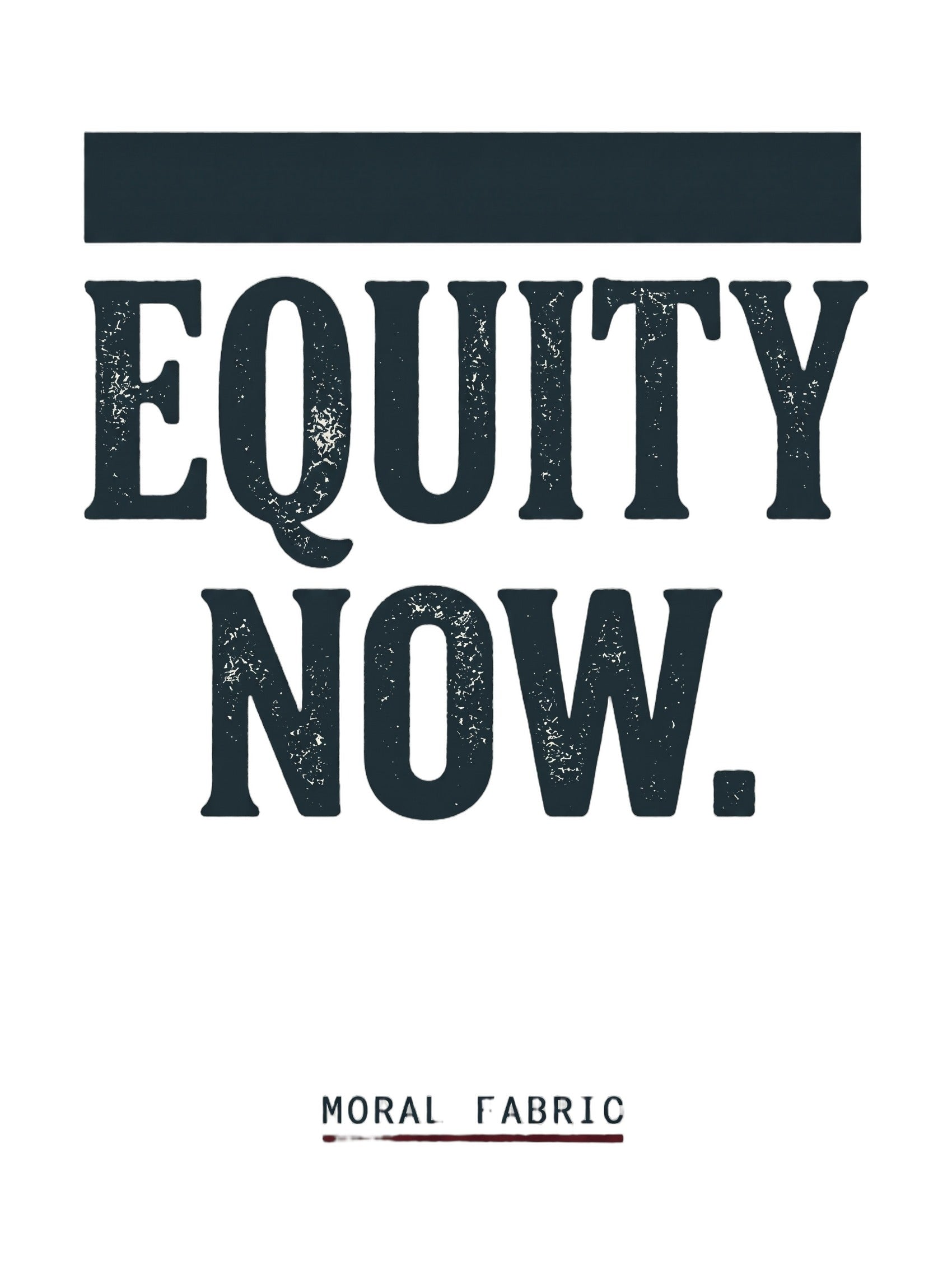 Equity Now t-shirt by Moral Fabric — social justice activist tee Canada