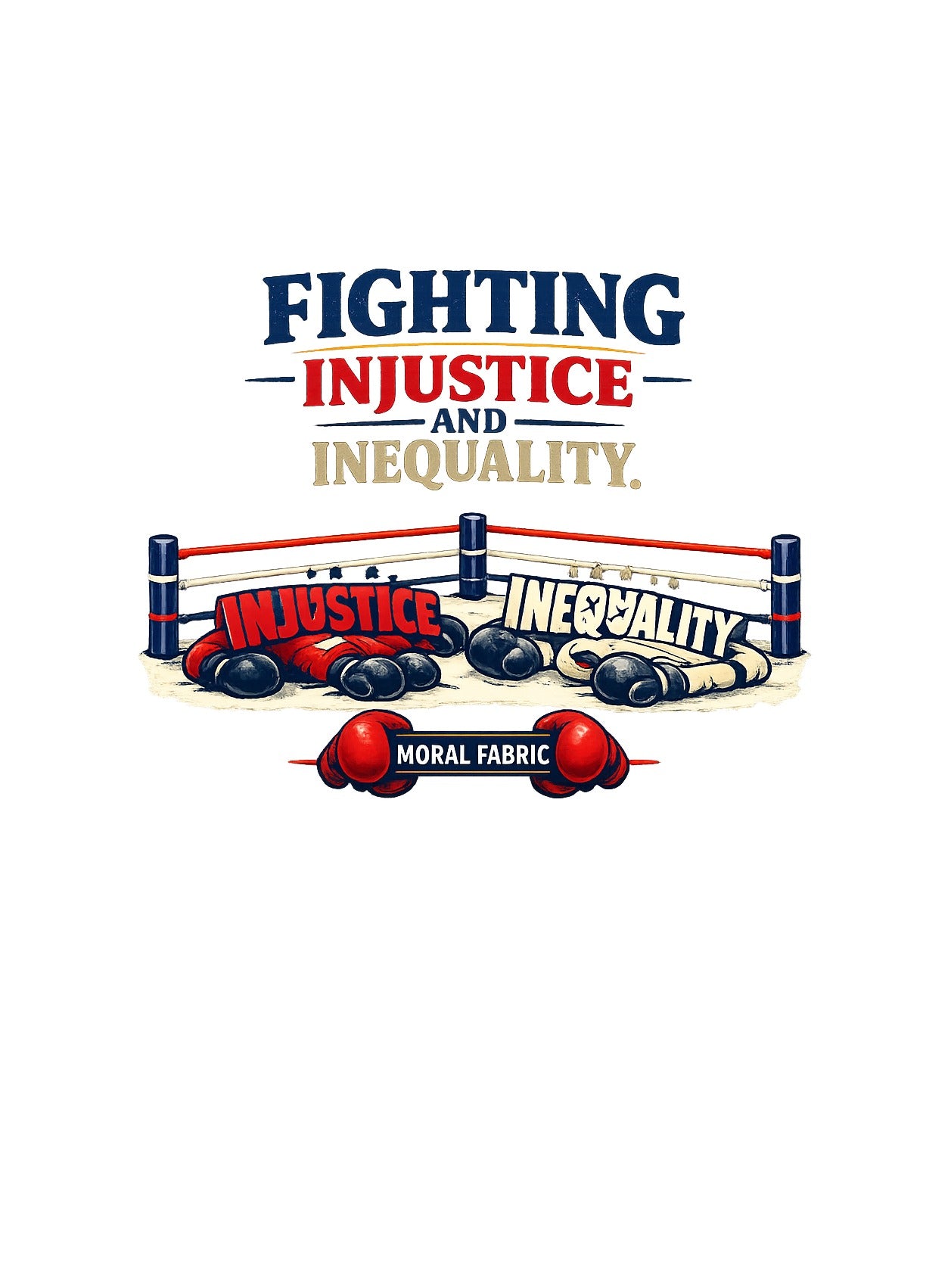 Fighting Injustice and Inequality t-shirt by Moral Fabric — social justice activist tee Canada